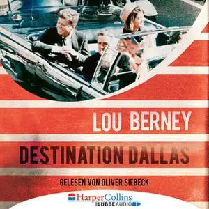 «Destination Dallas» by Lou Berney