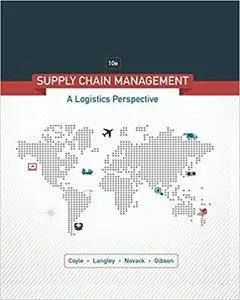 Supply Chain Management: A Logistics Perspective 10th Edition