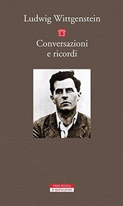 Conversazioni e ricordi - Ludwig Wittgenstein