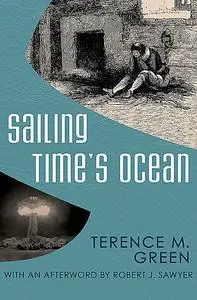 «Sailing Time's Ocean» by Terence M Green