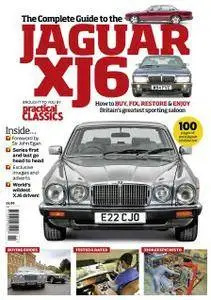 Practical Classics - The Complete Guide to the Jaguar XJ6 2016
