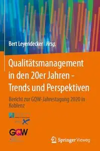 Qualitätsmanagement in den 20er Jahren - Trends und Perspektiven: Bericht zur GQW-Jahrestagung 2020 in Koblenz