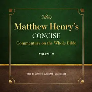 «Matthew Henry's Concise Commentary on the Whole Bible, Vol. 2» by Matthew Henry