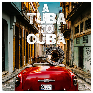 Preservation Hall Jazz Band - A Tuba To Cuba (Original Soundtrack) (2019)