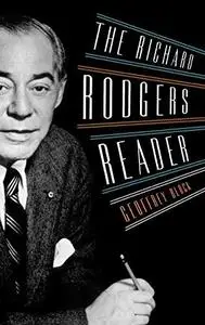 The Richard Rodgers Reader (Readers on American Musicians)