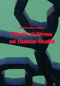 "Effects of Stress on Human Health" ed. by Hülya Çakmur