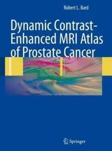 Dynamic Contrast-Enhanced MRI Atlas of Prostate Cancer [Repost]