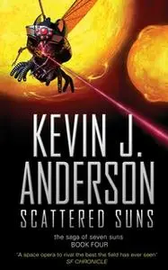 «Scattered Suns» by Kevin J. Anderson