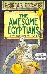 Terry Deary, "The Awesome Egyptians (Horrible Histories)"