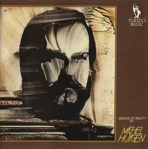 Michel Huygen - Absence of Reality (1982) [Reissue 1990]