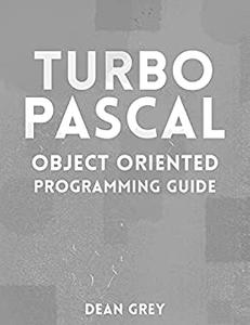 Turbo Pascal: object oriented programming guide