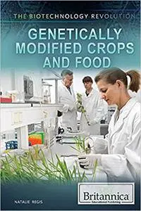 Genetically Modified Crops and Food