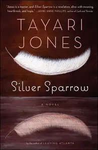 Tayari Jones - Silver Sparrow