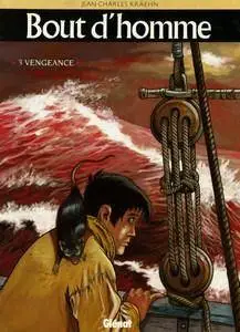 Bout d'homme - Tome 3 - Vengeance - (re-up)