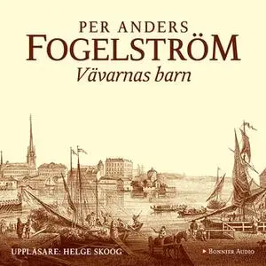 «Vävarnas barn» by Per Anders Fogelström