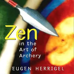 Zen in the Art of Archery [Audiobook]