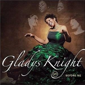 GLADYS KNIGHT - Before Me