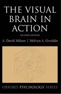 The Visual Brain in Action (2nd edition)