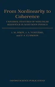 From nonlinearity to coherence : universal features of nonlinear behaviour in many-body physics