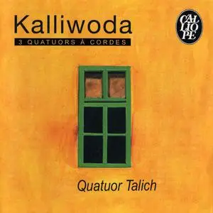 Talich Quartet - Johann Wenzel Kalliwoda: 3 Quatuors à cordes (2006)