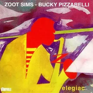 Zoot Sims & Bucky Pizzarelli - Elegiac (1980)