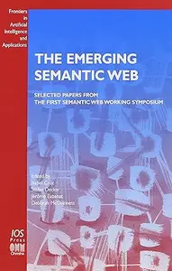 The Emerging Semantic Web (Frontiers in Artificial Intelligence and Applications, 75)
