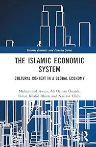 The Islamic Economic System: Cultural Context in a Global Economy