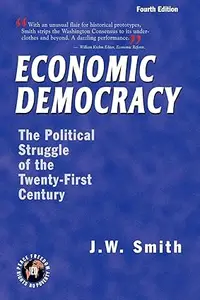 Economic Democracy: The Political Struggle of the Twenty-First Century