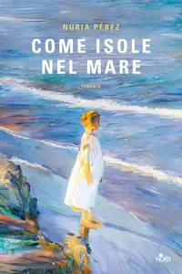 Come isole nel mare - Nuria Pérez