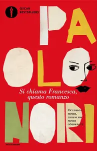 Paolo Nori - Si chiama Francesca, questo romanzo