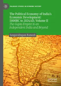 The Political Economy of India’s Economic Development: 5000BC to 2024AD