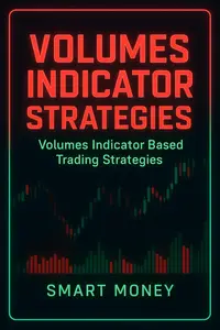 Volumes Indicator Strategies: Volumes Indicator Based Trading Strategies