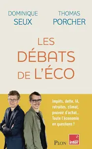 Dominique Seux, Thomas Porcher, "Les débats de l'éco"