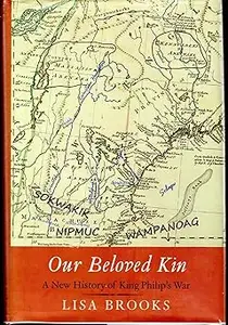 Our Beloved Kin: A New History of King Philip’s War