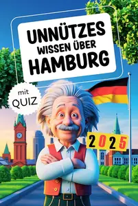 Unnützes Wissen über Hamburg (German Edition)