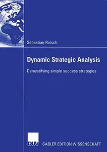 Dynamic Strategic Analysis: Demystifying simple success strategies