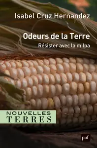 Odeurs de la terre : Résister avec la milpa - Isabel Cruz Hernandez