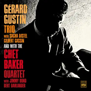 Chet Baker - Gérard Gustin Trio and the Chet Baker Quartet (Remastered) (2024) [Official Digital Download]