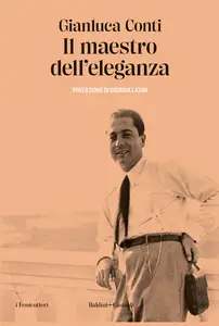 Il maestro dell'eleganza - Gianluca Conti