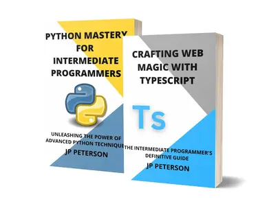 CRAFTING WEB MAGIC WITH TYPESCRIPT AND PYTHON MASTERY - 2 BOOKS IN 1