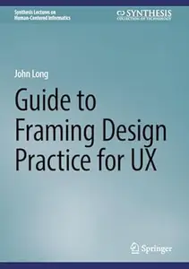 Guide to Framing Design Practice for UX