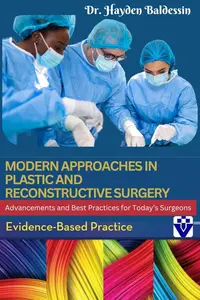 Modern Approaches in Plastic and Reconstructive Surgery