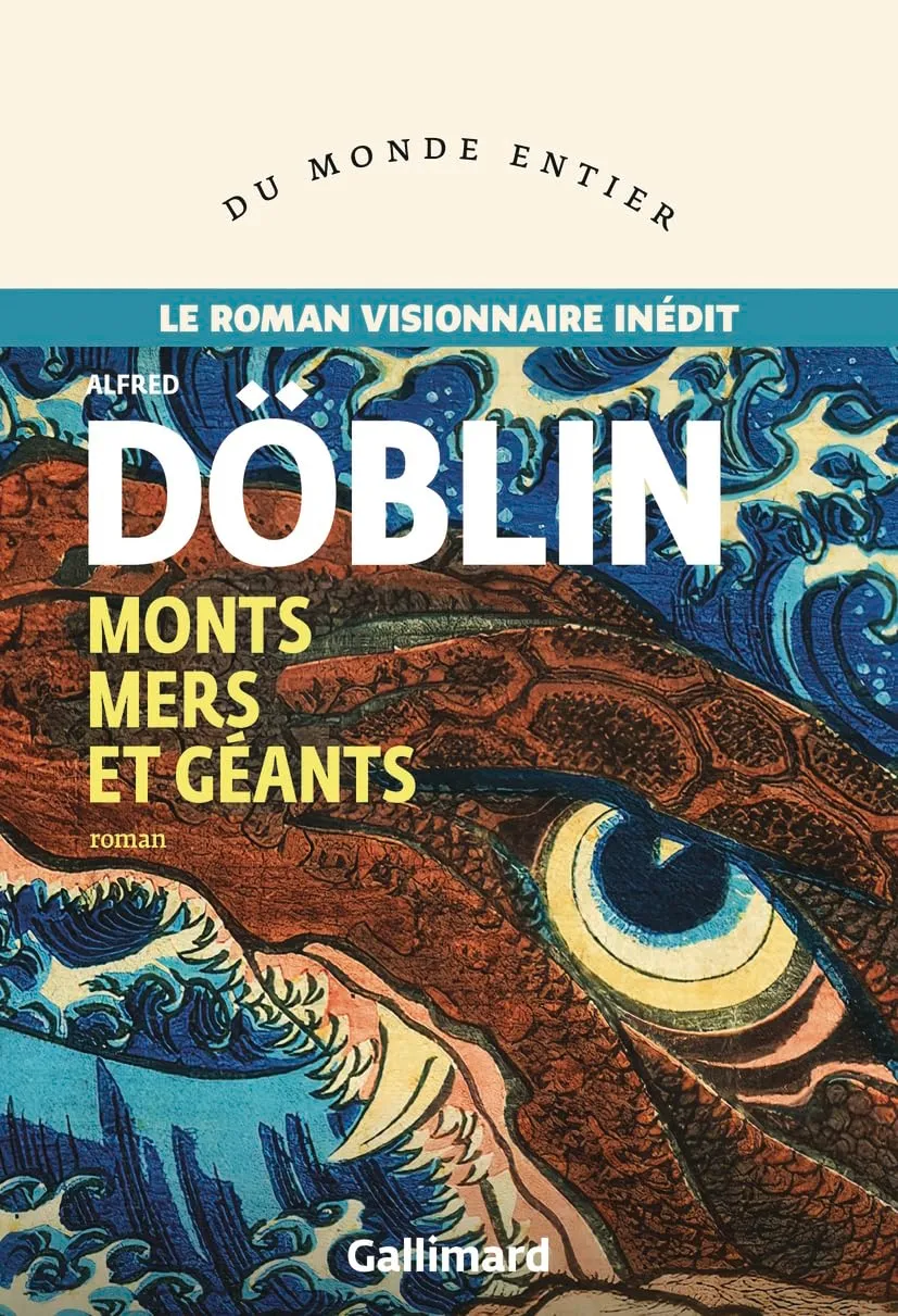 Alfred Döblin, "Monts mers et géants"