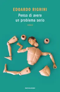 Edoardo Righini - Penso di avere un problema serio