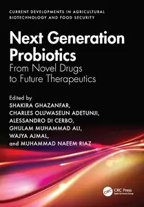 Next Generation Probiotics: From Novel Drugs to Future Therapeutics