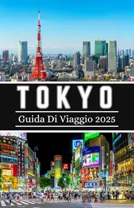 TOKYO GUIDA DI VIAGGIO 2025