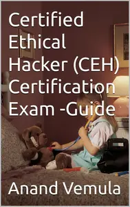 Certified Ethical Hacker (CEH) Certification Exam - Guide