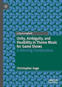 Unity, Ambiguity, and Flexibility in Theme Music for Game Shows: A Winning Combination