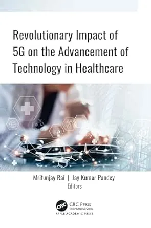 Revolutionary Impact of 5G on Advancement of Technology in Healthcare