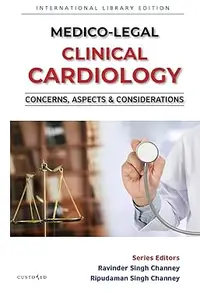 Medico-Legal Clinical Cardiology: Concerns, Aspects & Considerations